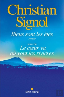 Bertrand.pt - Bleus Sont Les Étés ; Le Coeur Va Où Vont Les Rivières