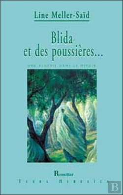 Bertrand.pt - Blida Et Des Poussières ; Une Algérie Dans Le Miroir