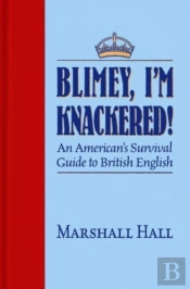 Blimey, I'M Knackered!