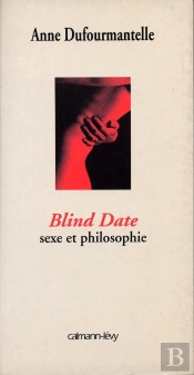 Blind Date ; Sexe Et Philosophie