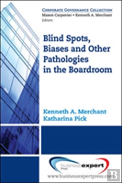 Bertrand.pt - Blind Spots, Biases, And Other Pathologies In The Boardroom