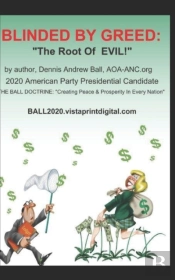 Blinded By Greed:  The Root Of Evil!