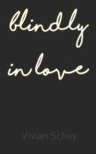 Blindly In Love