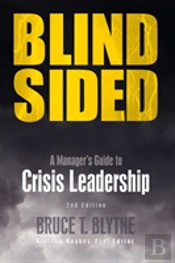Blindsided: A Manager'S Guide To Crisis Leadership (2nd Edition)