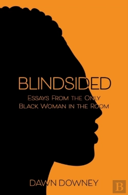 Bertrand.pt - Blindsided: Essays From The Only Black W