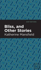 Bliss, And Other Stories