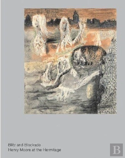 Bertrand.pt - Blitz And Blockade  Henry Moore  At The Hermitage /Anglais