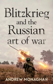 Blitzkrieg And The Russian Art Of War