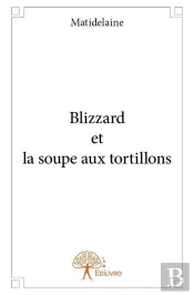 Blizzard Et La Soupe Aux Tortillons