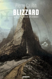 Blizzard T.1 ; Le Secret Des Esthètes