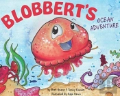 Blobbert'S Ocean Adventure
