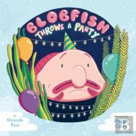 Blobfish Throws A Party