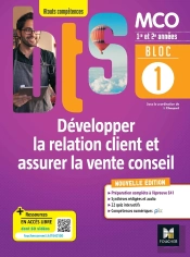 Bloc 1 : Développer La Relation Client Et Assurer La Vente Conseil ; Bts Mco, 1re Et 2e Années