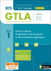 Bloc 1 : Mise En Oeuvre D'Opérations De Transport Et De Prestations Logistiques : Bts Gtla 1re Et 2ème Années (Édition 2021)