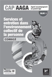 Bloc 1 : Services Et Entretien Dans L'Environnement Collectif De La Personne ; Cap Aaga ; Corrigé