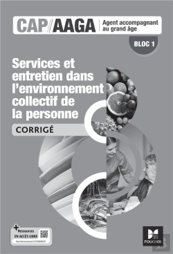 Bertrand.pt - Bloc 1 : Services Et Entretien Dans L'Environnement Collectif De La Personne ; Cap Aaga ; Corrigé