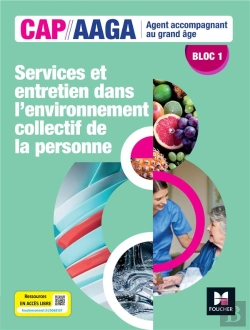 Bertrand.pt - Bloc 1 : Services Et Entretien Dans L'Environnement Collectif De La Personne ; Cap, Aaga ; Livre Élève