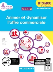 Bloc 2 ; Animation Et Dynamisation De L'Offre Commerciale ; Bts Mco ; 1re Et 2e Années ; Pochette Élève