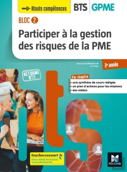 Bertrand.pt - Bloc 2 ; Participer À La Gestion Des Risques De La Pme ; Bts Gpme ; 2e Année ; Manuel De L'Élève