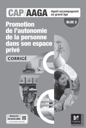 Bloc 2 : Promotion De L'Autonomie De La Personne Dans Son Espace Privé ; Cap Aaga ; Corrigé