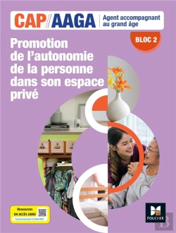 Bertrand.pt - Bloc 2 : Promotion De L'Autonomie De La Personne Dans Son Espace Privé ; Cap Aaga ; Livre Élève