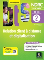 Bloc 2 : Relation Client À Distance Et Digitalisation ; Bts Ndrc 1re Et 2e Années ; Livre Élève