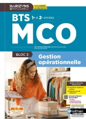 Bloc 3 : Gestion Opérationnelle ; Bts Mco 1re Et 2e Années (Édition 2026)