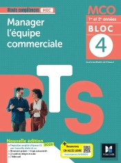 Bloc 4 : Manager L'Équipe Commerciale ; Bts Mco, 1re Et 2e Années ; Livre Élève (Édition 2026)