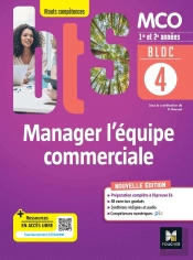 Bloc 4 : Manager L'Équipe Commerciale ; Bts Mco ; 1re Et 2e Années ; Livre Élève