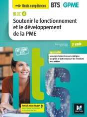 Bloc 4 ; Soutenir Le Fonctionnement Et Le Développement De La Pme ; Bts Gpme ; 2e Année ; Manuel De L'Élève
