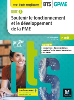 Bertrand.pt - Bloc 4 ; Soutenir Le Fonctionnement Et Le Développement De La Pme ; Bts Gpme ; 2e Année ; Manuel De L'Élève