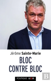 Bloc Contre Bloc ; La Dynamique Du Macronisme