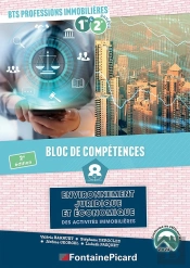 Bloc De Competences 8 : Environnement Juridique Et Économique Des Activités Immobilieres, Bts Professions Immobilières 1ère Et 2e Années (2e Édition)