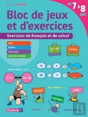Bloc De Jeux Et D'Exercices - Francais Et Calcul (7-8 A.)