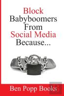 Block Baby Boomers From Social Media Because...