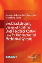 Block Backstepping Design Of Nonlinear State Feedback Control Law For Underactuated Mechanical Systems