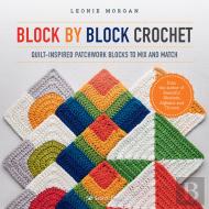 Block By Block Crochet