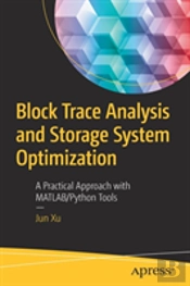 Block Trace Analysis And Storage System Optimization
