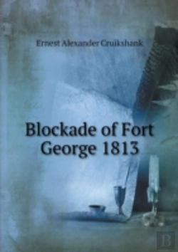 Bertrand.pt - Blockade Of Fort George 1813