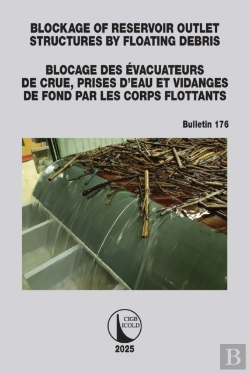 Bertrand.pt - Blockage Of Reservoir Outlet Structures By Floating Debris / Blocage Des Evacuateurs De Crue, Prises D'Eau Et Vidanges De Fond Par Les Corps Flottants