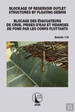 Bertrand.pt - Blockage Of Reservoir Outlet Structures By Floating Debris / Blocage Des Evacuateurs De Crue, Prises D'Eau Et Vidanges De Fond Par Les Corps Flottants