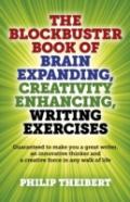 Blockbuster Book Of Brain Expanding, Creativity Â€“ Guaranteed To Make You A Great Writer, An Innovative Thinker And A Creative Force In Any Wal
