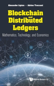 Blockchain And Distributed Ledgers: Mathematics, Technology, And Economics