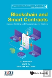 Blockchain And Smart Contracts: Design Thinking And Programming For Fintech