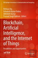 Blockchain, Artificial Intelligence, And The Internet Of Things