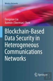 Blockchain-Based Data Security In Heterogeneous Communications Networks