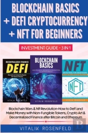Blockchain Basics + Defi Cryptocurrency + Nft For Beginners - Investment Guide 3in1