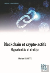 Blockchain Et Crypto-Actifs : Opportunités Et Droit(S)