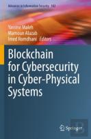Blockchain For Cybersecurity In Cyber-Physical Systems