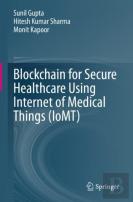 Blockchain For Secure Healthcare Using Internet Of Medical Things (Iomt)